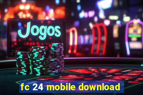 fc 24 mobile download